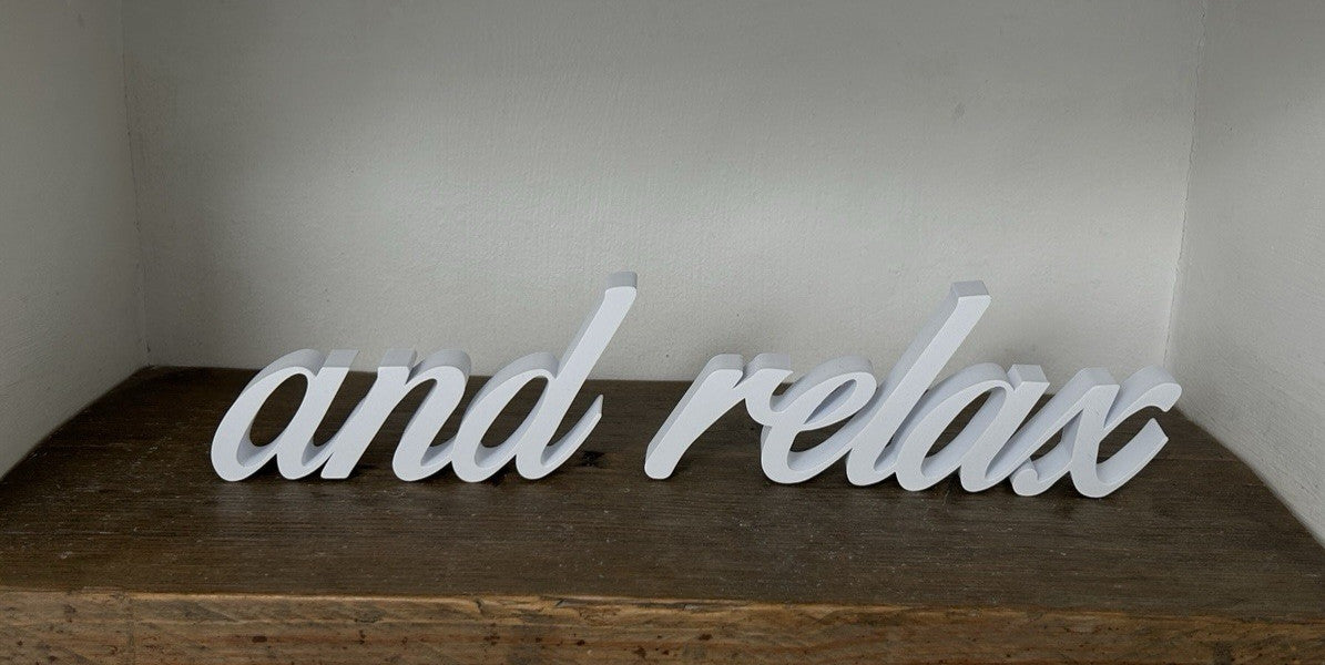 And Relax Word Sign Letters Free Standing Ornament Home Decoration Decor Gift - Poppy Kate Designs