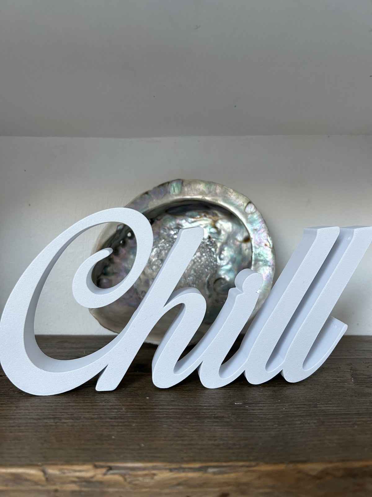 Chill Sign Gift Word Freestanding Letters Sign Ornament Personalised Any Colour