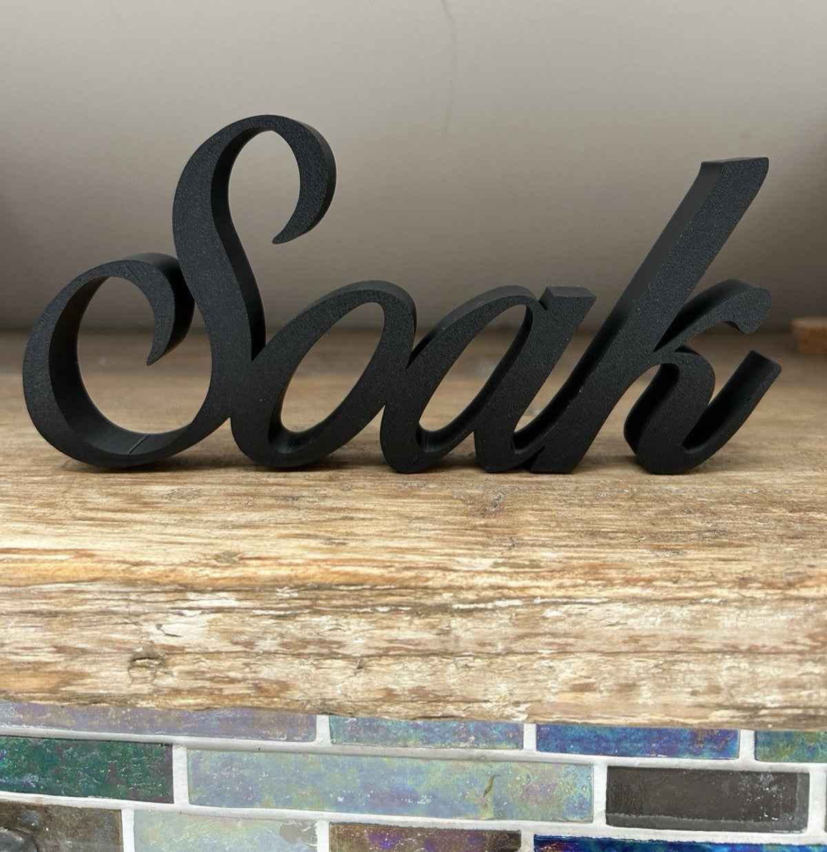 Soak Sign Word Bathroom Hot Tub Pool Bath Letters Ornament FreeStanding