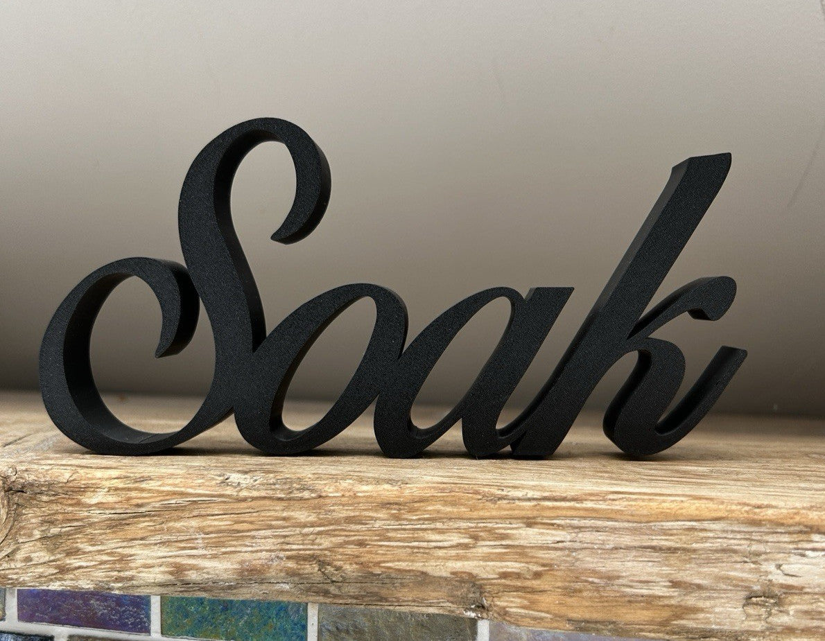 Soak Sign Word Bathroom Letters Ornament FreeStanding Custom made - Poppy Kate Designs